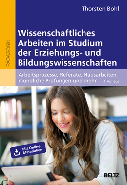 Abbildung von Bohl | Wissenschaftliches Arbeiten im Studium der Erziehungs- und Bildungswissenschaften | 4. Auflage | 2018 | beck-shop.de