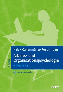 Abbildung von Kals / Gallenmüller-Roschmann | Arbeits- und Organisationspsychologie kompakt | 3. Auflage | 2017 | beck-shop.de