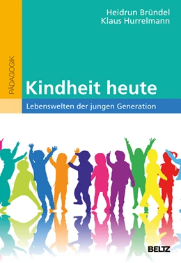 Abbildung von Bründel / Hurrelmann | Kindheit heute | 1. Auflage | 2017 | beck-shop.de