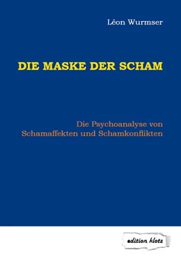 Abbildung von Wurmser | Die Maske der Scham | 7. Auflage | 2017 | beck-shop.de