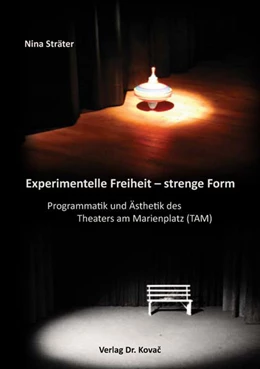 Abbildung von Sträter | Experimentelle Freiheit – strenge Form. Programmatik und Ästhetik des Theaters am Marienplatz (TAM) | 1. Auflage | 2017 | 4 | beck-shop.de