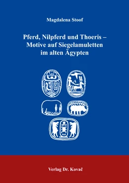 Abbildung von Stoof | Pferd, Nilpferd und Thoeris – Motive auf Siegelamuletten im alten Ägypten | 1. Auflage | 2017 | 4 | beck-shop.de