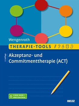 Abbildung von Wengenroth | Therapie-Tools Akzeptanz- und Commitmenttherapie | 2. Auflage | 2017 | beck-shop.de