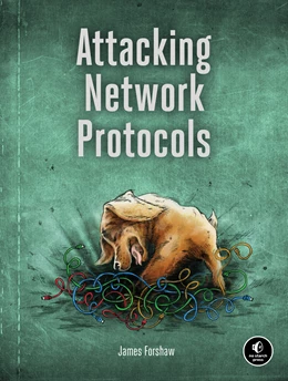Abbildung von Forshaw | Attacking Network Protocols | 1. Auflage | 2017 | beck-shop.de
