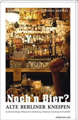 Abbildung von Lucius / Kreitel | Noch'n Bier? | 1. Auflage | 2017 | beck-shop.de