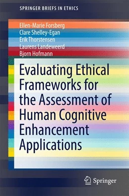 Abbildung von Forsberg / Shelley-Egan | Evaluating Ethical Frameworks for the Assessment of Human Cognitive Enhancement Applications | 1. Auflage | 2017 | beck-shop.de