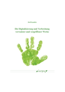 Abbildung von Kaulich | Die Digitalisierung und Verbreitung verwaister und vergriffener Werke | 1. Auflage | 2017 | beck-shop.de