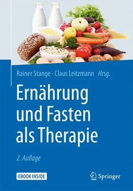 Abbildung von Stange / Leitzmann (Hrsg.) | Ernährung und Fasten als Therapie | 2. Auflage | 2017 | beck-shop.de
