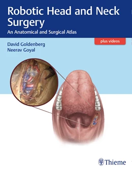Abbildung von Goldenberg / Goyal | Robotic Head and Neck Surgery | 1. Auflage | 2017 | beck-shop.de