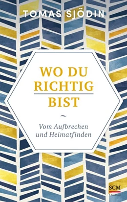 Abbildung von Sjödin | Wo du richtig bist | 1. Auflage | 2017 | beck-shop.de