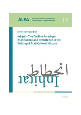 Abbildung von Hees | Inhitat - The Decline Paradigm: Its Influence and Persistence in the Writing of Arab Cultural History | 1. Auflage | 2017 | beck-shop.de