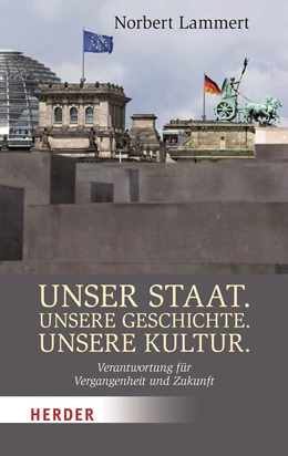 Abbildung von Lammert | Unser Staat. Unsere Geschichte. Unsere Kultur. | 1. Auflage | 2017 | beck-shop.de