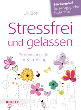 Abbildung von Bott | Stressfrei und gelassen | 1. Auflage | 2017 | beck-shop.de