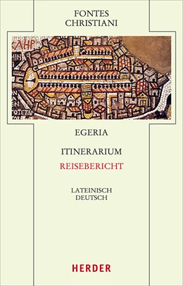 Abbildung von Egeria | Itinerarium - Reisebericht | 1. Auflage | 2017 | beck-shop.de