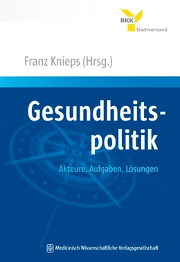Abbildung von Knieps | Gesundheitspolitik | 1. Auflage | 2017 | beck-shop.de