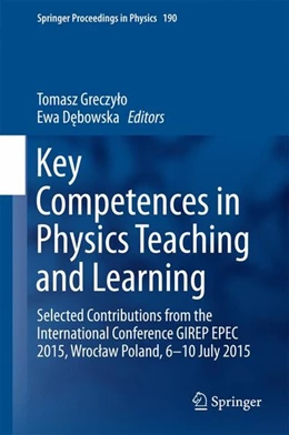 Abbildung von Greczylo / Debowska | Key Competences in Physics Teaching and Learning | 1. Auflage | 2016 | beck-shop.de