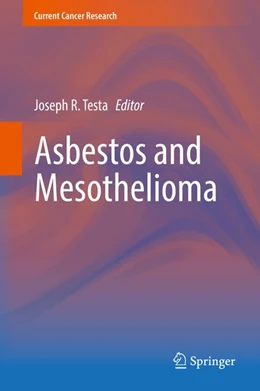 Abbildung von Testa | Asbestos and Mesothelioma | 1. Auflage | 2017 | beck-shop.de