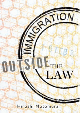 Abbildung von Motomura | Immigration Outside the Law | 1. Auflage | 2017 | beck-shop.de