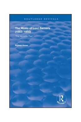 Abbildung von Jones | The Music of Lord Berners (1883-1950) | 1. Auflage | 2019 | beck-shop.de