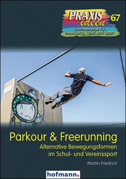 Abbildung von Friedrich | Parkour & Freerunning | 1. Auflage | 2017 | beck-shop.de