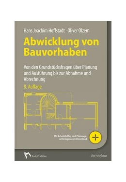 Abbildung von Olzem / Hoffstadt | Abwicklung von Bauvorhaben | 8. Auflage | 2018 | beck-shop.de