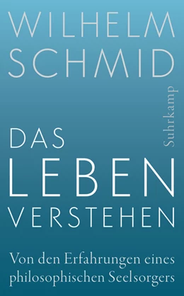 Abbildung von Schmid | Das Leben verstehen | 1. Auflage | 2017 | beck-shop.de