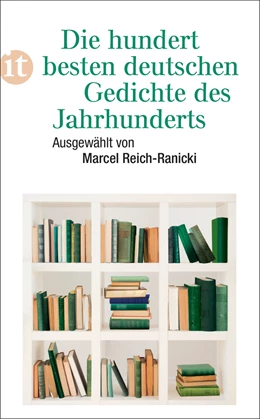 Abbildung von Reich-Ranicki | Die hundert besten deutschen Gedichte des Jahrhunderts | 1. Auflage | 2017 | beck-shop.de