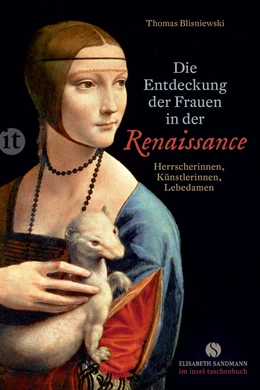 Abbildung von Blisniewski | Die Entdeckung der Frauen in der Renaissance | 1. Auflage | 2017 | beck-shop.de
