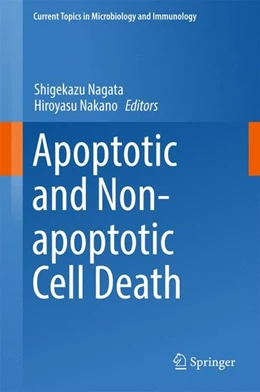 Abbildung von Nagata / Nakano | Apoptotic and Non-apoptotic Cell Death | 1. Auflage | 2017 | beck-shop.de