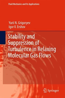 Abbildung von Grigoryev / Ershov | Stability and Suppression of Turbulence in Relaxing Molecular Gas Flows | 1. Auflage | 2017 | beck-shop.de