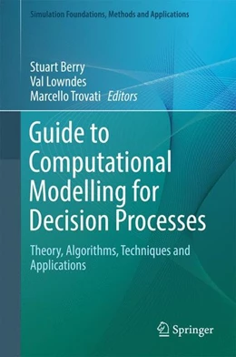Abbildung von Berry / Lowndes | Guide to Computational Modelling for Decision Processes | 1. Auflage | 2017 | beck-shop.de