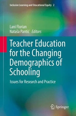 Abbildung von Florian / Pantic | Teacher Education for the Changing Demographics of Schooling | 1. Auflage | 2017 | beck-shop.de