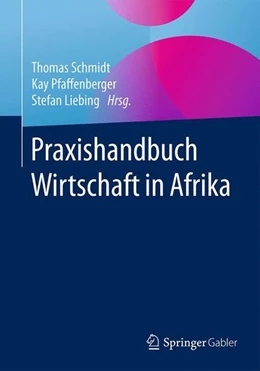 Abbildung von Schmidt / Pfaffenberger | Praxishandbuch Wirtschaft in Afrika | 1. Auflage | 2017 | beck-shop.de