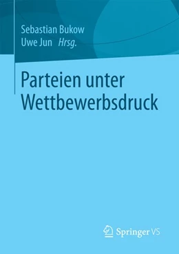 Abbildung von Bukow / Jun | Parteien unter Wettbewerbsdruck | 1. Auflage | 2017 | beck-shop.de