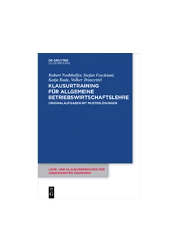 Abbildung von Nothhelfer / Foschiani | Klausurtraining für allgemeine Betriebswirtschaftslehre | 1. Auflage | 2017 | beck-shop.de