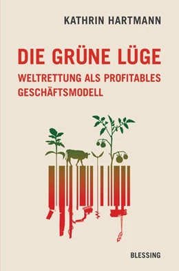 Abbildung von Hartmann | Die grüne Lüge | 1. Auflage | 2018 | beck-shop.de