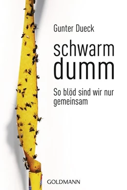 Abbildung von Dueck | Schwarmdumm | 1. Auflage | 2018 | beck-shop.de