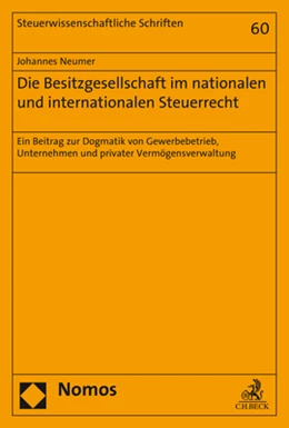 Abbildung von Neumer | Die Besitzgesellschaft im nationalen und internationalen Steuerrecht | 1. Auflage | 2017 | beck-shop.de
