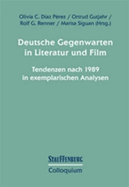 Abbildung von Díaz Pérez / Gutjahr | Deutsche Gegenwarten in Literatur und Film | 1. Auflage | 2017 | beck-shop.de