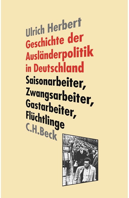 Cover: Ulrich Herbert, Geschichte der Ausländerpolitik in Deutschland