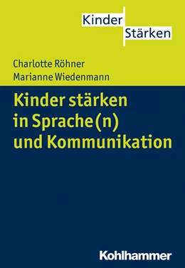 Abbildung von Röhner / Wiedenmann | Kinder stärken in Sprache(n) und Kommunikation | 1. Auflage | 2017 | beck-shop.de