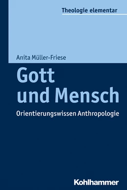 Abbildung von Müller-Friese | Gott und Mensch | 1. Auflage | 2017 | beck-shop.de