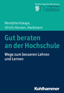 Abbildung von Hansen / Heckmann | Gut beraten an der Hochschule | 1. Auflage | 2018 | beck-shop.de