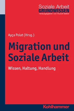 Abbildung von Polat | Migration und Soziale Arbeit | 1. Auflage | 2017 | beck-shop.de