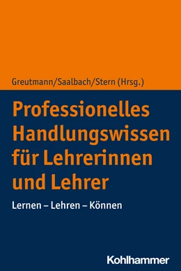 Abbildung von Greutmann / Saalbach | Professionelles Handlungswissen für Lehrerinnen und Lehrer | 1. Auflage | 2020 | beck-shop.de
