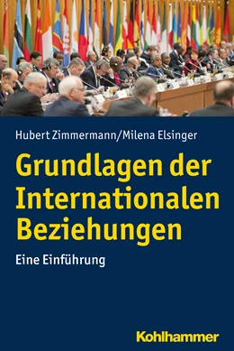 Abbildung von Zimmermann / Elsinger | Grundlagen der Internationalen Beziehungen | 1. Auflage | 2019 | beck-shop.de