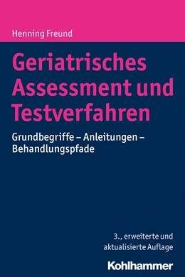 Abbildung von Freund | Geriatrisches Assessment und Testverfahren | 3. Auflage | 2017 | beck-shop.de