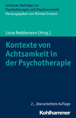 Abbildung von Reddemann | Kontexte von Achtsamkeit in der Psychotherapie | 2. Auflage | 2017 | beck-shop.de
