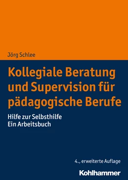 Abbildung von Schlee | Kollegiale Beratung und Supervision für pädagogische Berufe | 4. Auflage | 2019 | beck-shop.de