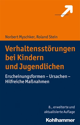 Abbildung von Myschker / Stein | Verhaltensstörungen bei Kindern und Jugendlichen | 8. Auflage | 2018 | beck-shop.de